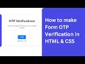 Build OTP-Verification UI Design  | OTP Code Verification Form in HTML CSS & JavaScript