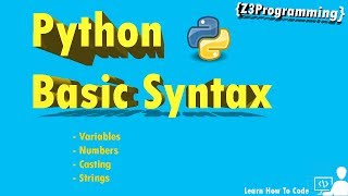 ✅ Python Tutorial 1 - Basic Syntax [Variables, Numbers, Casting, Strings]