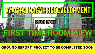 Tyagraj Nagar Redevelopment Current Ground Report, Project With All Private Builder Type Facilities