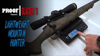 PROOF Research Glacier TI chambered in 6.5 PRC