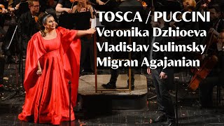 Tosca (Puccini) —  Veronika Dzhioeva / Vladislav Sulimsky / Migran Agajanian