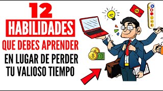 12 Habilidades DIGITALES que son una MINA DE DINERO y Pocos lo SABEN