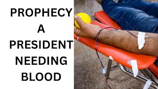 WARNING WORD:This Blood Issue Could Change A President's Future