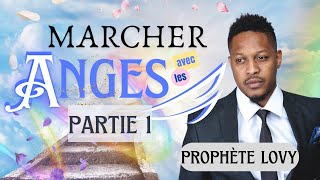 ✨MARCHER AVEC LES ANGES ✨ PROPHÈTE LOVY L. ELIAS en Français