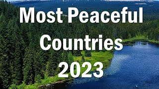 Top 10 Most Peaceful Countries In The World (2022) | Seen as the World’s Safest & Happiest Countries