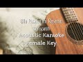 Bila Rasaku Ini Rasamu - Kerispatih - Acoustic Karaoke (Female Key)