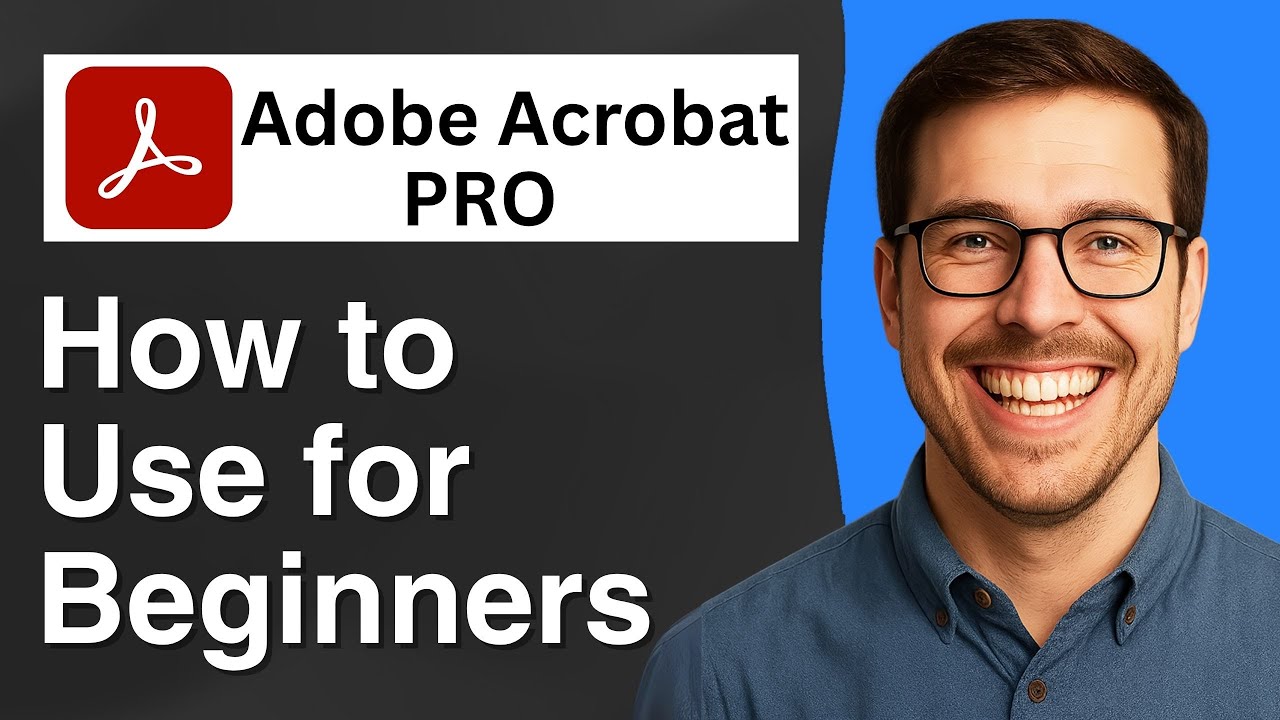 How To Use Adobe Acrobat Pro Beginners Tutorial 2025 Easy Guide Youtube