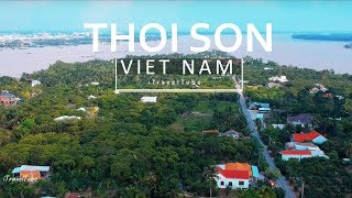 Thoi Son Island in My Tho City - Vietnam Travel Guide | Flycam Cù Lao Thới Sơn, Mỹ Tho [Drone]