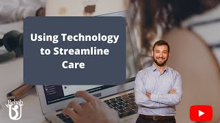 In what ways has technology helped streamline processes for care providers and patients alike?