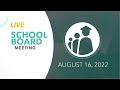 School Board Meeting | August 16, 2022