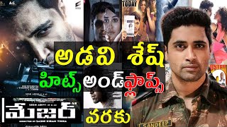 Adivi Sesh Hits and flops All movies list Upto Major movie review