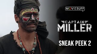 Captain Miller - Sneak Peek 02 | Dhanush | Shivarajkumar | Sundeep Kishan | Arun Matheswaran