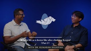 What is life as a doctor like after climbing Everest? |Part 2| Third Spacing Podcast