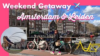 WINTER | SHORT BREAKS in AMSTERDAM and LEIDEN | Girls' Trip