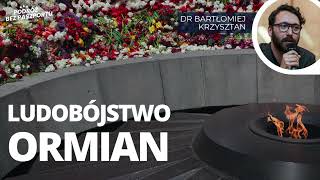 Ludobójstwo Ormian. Historia i tożsamość | dr Bartłomiej Krzysztan