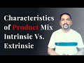 What is Product Mix? | Intrinsic Vs. Extrinsic Characteristics of a Product | Dr. Sandeep Rathod |