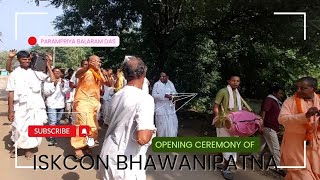 ISKCON BHAWANIPATNA 📍 NEW CENTRE OPENING || PARAMPRIYA DAS || #iskcon#bhawanipatna#dharma#viralvideo