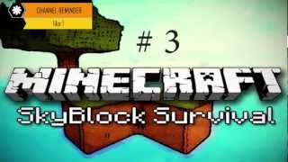 Jeepee in Minecraft: Skyblock #3 TREEFARM with Jkribbz