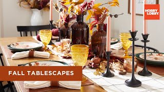 Fall Tablescapes | Fall Decor | Hobby Lobby®