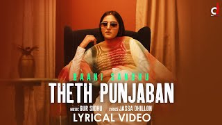 Theth Punjaban ( Lyrical Video) Baani Sandhu | Gur Sidhu | Jassa Dhillon | New Punjabi Song 2022