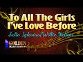 To All The Girls I've Love Before - Julio Iglesias/Willie Nelson ( KARAOKE VERSION )
