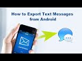 How to Export Text Messages from Android