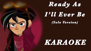 Ready As I’ll Ever Be (Tangled: The Series) — Solo Version Karaoke