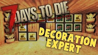 Let's Play 7 Days to Die Part 6 - DECORATION EXPERT (7 Days to Die Gameplay - Alpha 14)