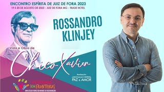 Vida e Obra de Chico Xavier - Rossandro Klinjey