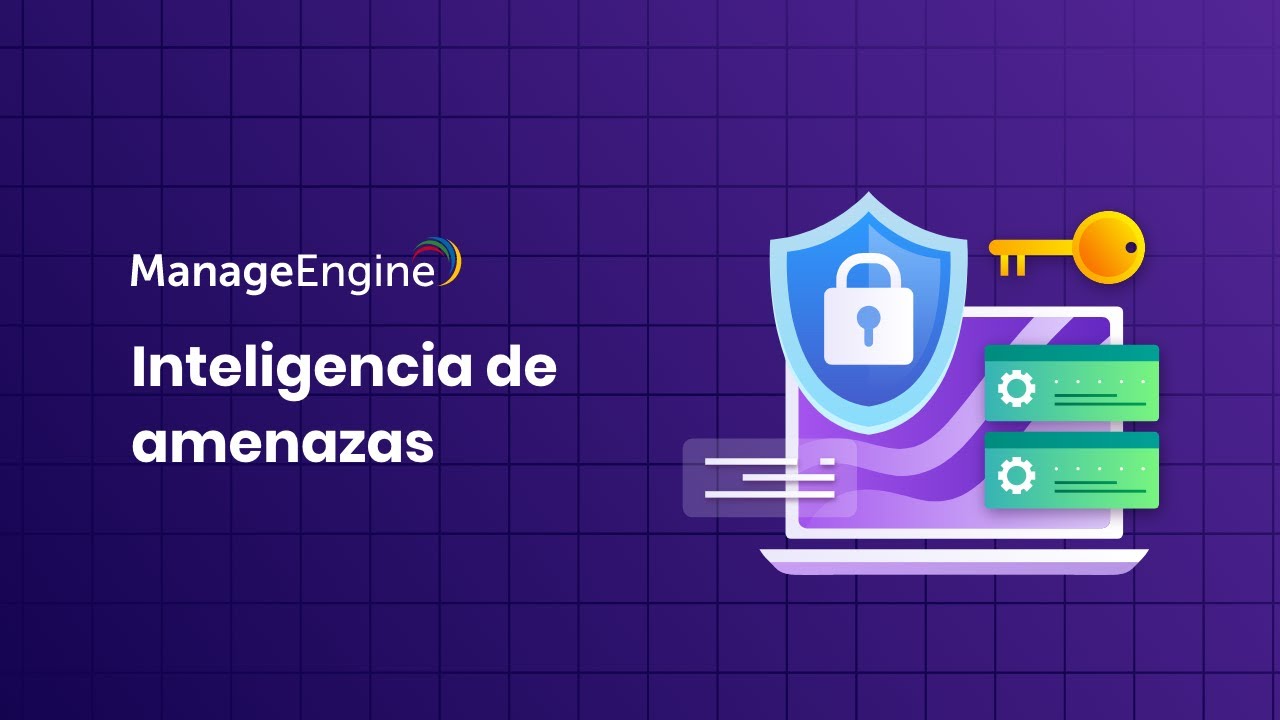 Inteligencia De Amenazas De Ciberseguridad | ManageEngine LATAM - YouTube