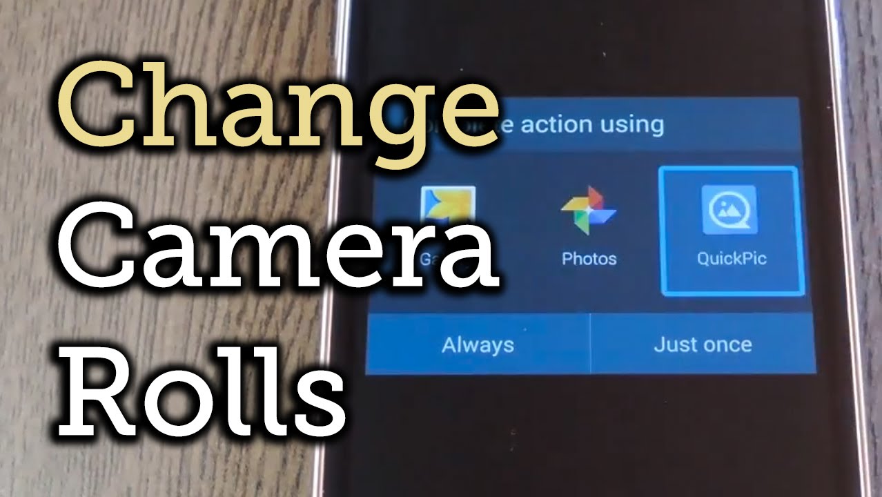 Set Any Gallery App As The Default Camera Roll On Samsung Galaxy ...