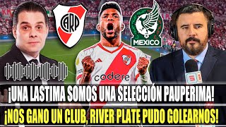 ¡TOCAMOS FONDO! ASI REACCIONARON NARRADORES MEXICANOS A GOLES DE RIVER (2-0) VS MEXICO DECEPCIONADOS