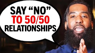 Avoid MEN Who Want 50/50 Relationships For THESE 7 Reasons