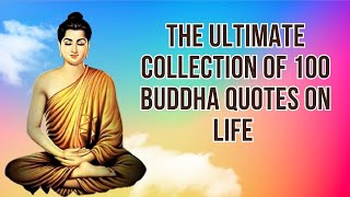 Enlightenment Unveiled 100 Most Famous Buddha Quotes On Life inspirational buddha wisdom quotes