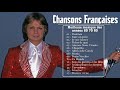 Tres Belles Chansons Francaises Années 60 70 80 | Chansons françaises des années 60 et 70