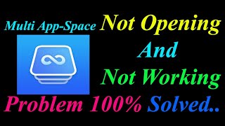 How to Fix Multi App-Space App  Not Opening  / Loading / Not Working Problem in Android Phone