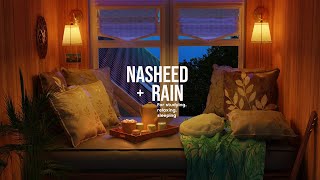Nasheeds For Studying, Sleeping and Relaxing with Rain & Thunder Sounds | No Music ❤
