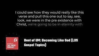 Best of UM: Becoming Like God (LDS Gospel Topics) | Unveiling Mormonism