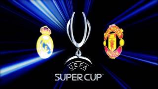 UEFA Super Cup All Intros (2002 - 2018)