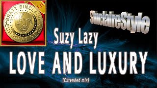 Love and luxury / Suzy Lazy