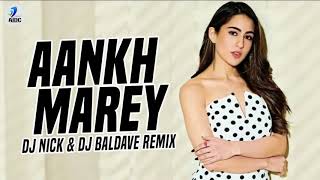 Aankh Marey (Remix) | DJ Nick & DJ Baldave | Simmba | Ranveer Singh | Sara Ali Khan