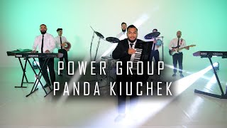 POWER GROUP - PANDA KIUCHEK  2025 // Пауър Груп - Панда Кючек 2025