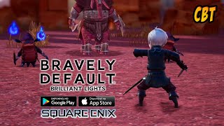 Bravely Default: Brilliant Lights - CBT (Android/IOS) Gameplay