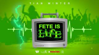 Tian Winter - Fete Is Life \