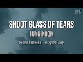 Shot Glass of Tears - Jung Kook BTS (Piano Karaoke - Original Key)