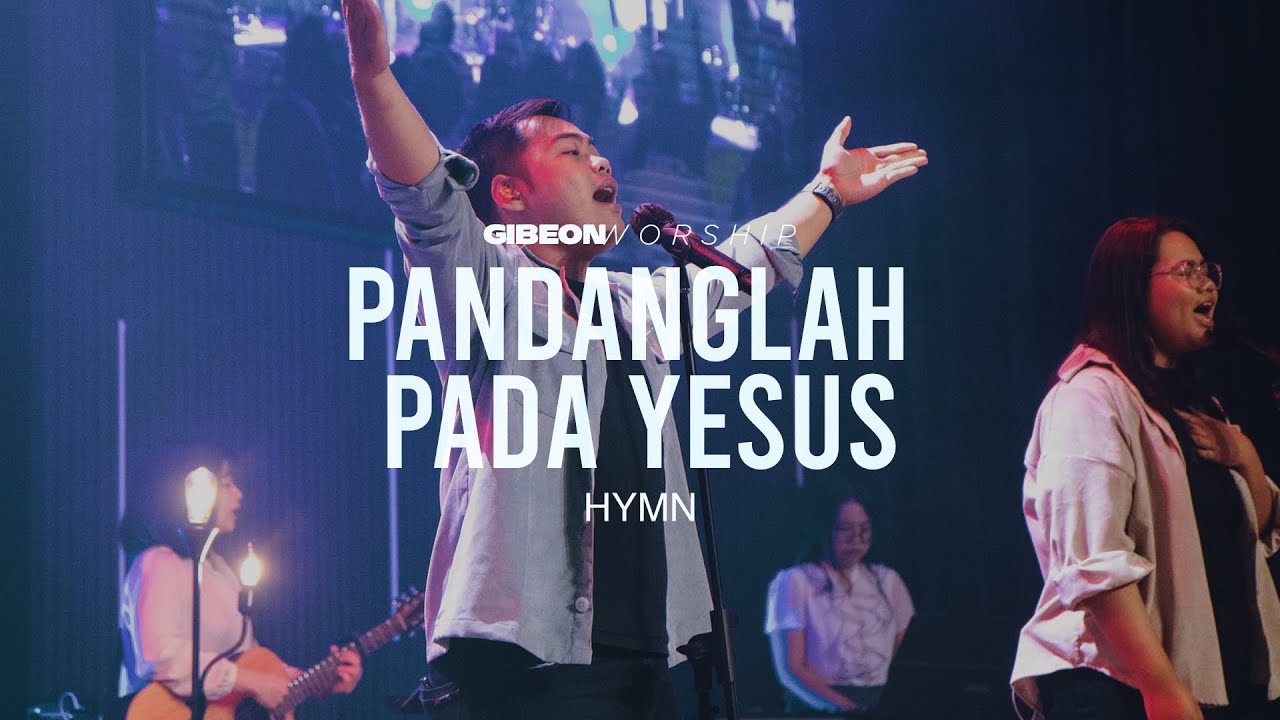 Gibeon Worship "Pandanglah Pada Yesus" 10 September 2023 - YouTube