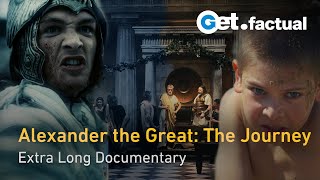 Alexander the Great: The Conqueror's Path | Extra Long Documentary