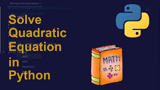Solve Quadratic Equation in Python | Python Examples | Python Coding Tutorial | PythonCode Interview