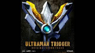 Ultraman Trigger Original Soundtrack - 01. Trigger Multi Type