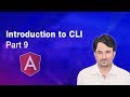 Introduction to CLI | Angular Tutorial